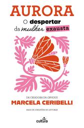 Icon image Aurora: O Despertar da Mulher Exausta