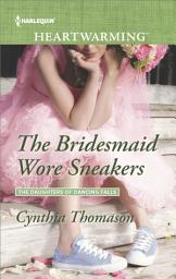 Icon image The Bridesmaid Wore Sneakers: A Clean Romance