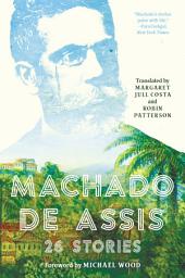 Icon image Machado de Assis: 26 Stories
