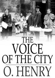 Icon image The Voice of the City: Further Stories of the Four Million
