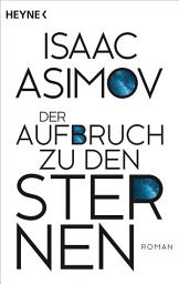 Icon image Der Aufbruch zu den Sternen: Roman