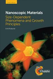 Icon image Nanoscopic Materials: Size-Dependent Phenomena and Growth Principles, Edition 2