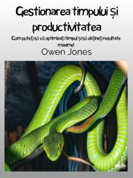 Icon image Gestionarea timpului și productivitatea: Cum puteți să vă optimizați timpul și să obțineți rezultate maxime!