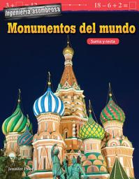 Icon image Ingeniería asombrosa: Monumentos del mundo: Suma y resta