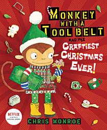 Icon image Monkey with a Tool Belt and the Craftiest Christmas Ever!