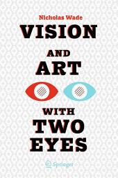 Icon image Vision and Art with Two Eyes