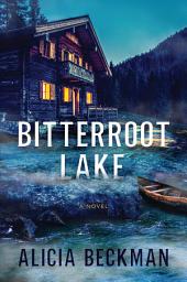 Icon image Bitterroot Lake: A Novel