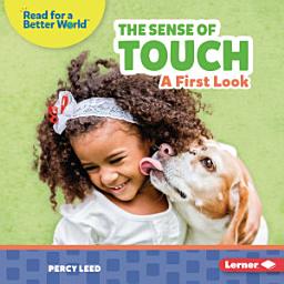 Icon image The Sense of Touch: A First Look