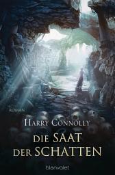 Icon image Die Saat der Schatten: Roman