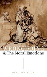Icon image Wrongdoing and the Moral Emotions