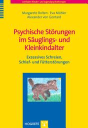 Icon image Psychische Störungen im Säuglings- und Kleinkindalter: Exzessives Schreien, Schlaf- und Fütterstörungen