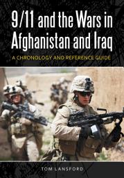 Icon image 9/11 and the Wars in Afghanistan and Iraq: A Chronology and Reference Guide