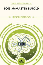 Icon image Recuerdos (Las aventuras de Miles Vorkosigan 10)