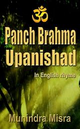 Icon image Pancha Brahma Upanishad: In English Rhyme