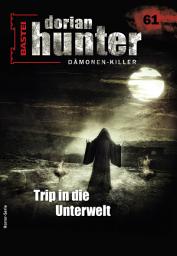 Icon image Dorian Hunter 61: Trip in die Unterwelt
