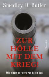 Icon image Zur Hölle mit dem Krieg!: Mit einem Vorwort von Erich Vas