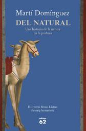 Icon image Del natural: Premi Bones Lletres d'assaig humanístic