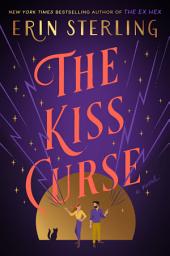 Icon image The Kiss Curse: A Novel