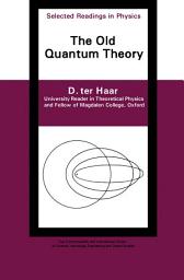 Icon image The Old Quantum Theory