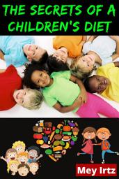 Icon image The Secrets of a Children's Diet