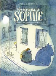Icon image Mademoiselle Sophie ou la fable du lion et de l'hippopotame: Volume 0