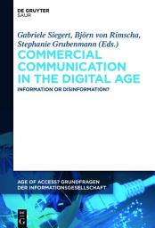 Icon image Commercial Communication in the Digital Age: Information or Disinformation?