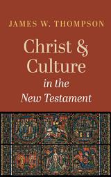 Icon image Christ and Culture in the New Testament