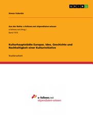 Icon image Kulturhauptstädte Europas. Idee, Geschichte und Nachhaltigkeit einer Kulturinitiative