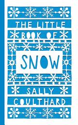 Icon image The Little Book of Snow