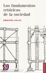 Icon image Los fundamentos retóricos de la sociedad