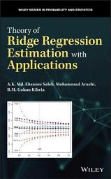 Icon image Theory of Ridge Regression Estimation with Applications
