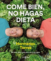 Icon image Come bien, no hagas dieta