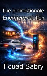 Icon image Die bidirektionale Energierevolution: Beherrschung fortgeschrittener Topologie für die bidirektionale Energieumwandlung
