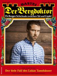 Icon image Der Bergdoktor 2187: Der tiefe Fall des Lukas Tannhäuser