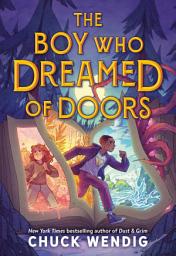 Icon image The Boy Who Dreamed of Doors