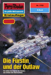 Icon image Perry Rhodan 1755: Die Fürstin und der Outlaw: Perry Rhodan-Zyklus "Die Hamamesch"