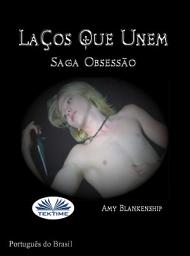 Icon image Laços que unem: Saga obsessão
