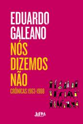 Icon image Nós dizemos não: crônicas 1963-1998