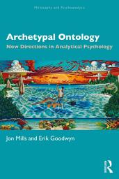 Icon image Archetypal Ontology: New Directions in Analytical Psychology