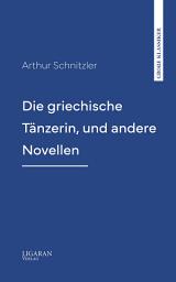 Icon image Die griechische Tänzerin, und andere Novellen