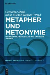 Icon image Metapher und Metonymie: Theoretische, methodische und empirische Zugänge