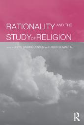 Icon image Rationality and the Study of Religion