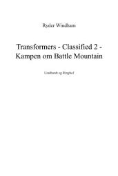 Icon image Transformers - Classified 2 - Kampen om Battle Mountain