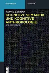 Icon image Kognitive Semantik und Kognitive Anthropologie: Eine Einführung