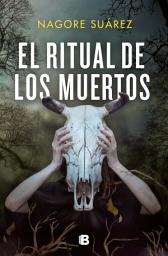 Icon image El ritual de los muertos (Trilogía de los Huesos 2)