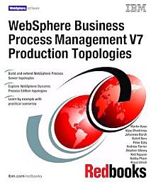 Icon image WebSphere Business Process Management V7 Production Topologies