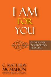 Icon image I Am for You: God's Power in Supporting His People