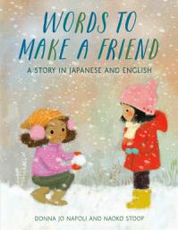 Icon image Words to Make a Friend: A Story in Japanese and English
