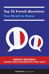Icon image Top 25 French Questions You Need to Know