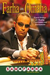 Icon image Farha on Omaha: Expert Strategy for Beating Cash Games and Tournaments